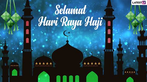 Hari Raya Haji 2021 Wishes Selamat Hari Raya Aidiladh