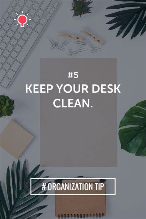 Keep Your Desk Clean The Feeling A Clean Desk Gives You Is Energizing