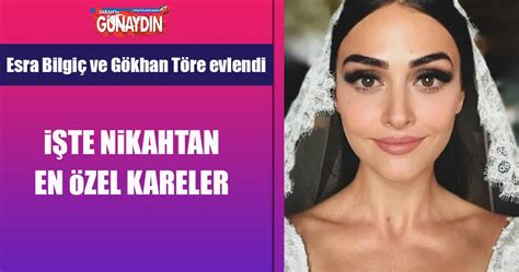 Esra Bilgiç Ve Gökhan Töre Mutluluğa Evet Dedi Son Dakika Magazin