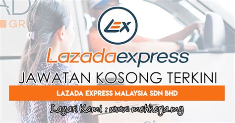 Email me jobs from lazada express (malaysia) sdn. Jawatan Kosong Terkini di Lazada Express Malaysia Sdn Bhd ...