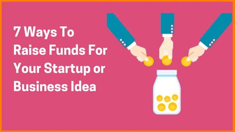 Ways To Raise Funds For Your Startup Or Business Idea