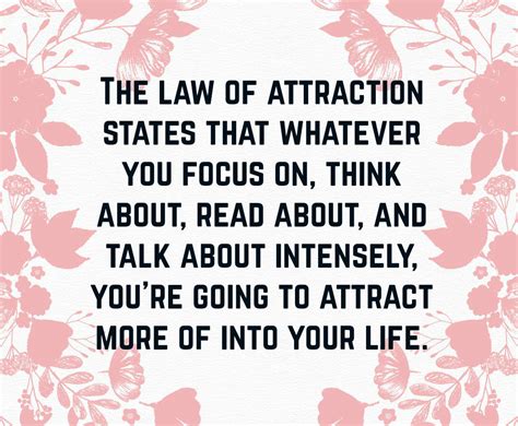 Here are some practices that you can implement that will help slowly change you into the kind of person who can attract lots of different partners easily 10 Law of Attraction Quotes | To Help You Get What You ...