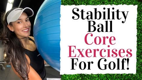 The Best Core Exercises For Golf Using A Stability Ball Golf Fitness