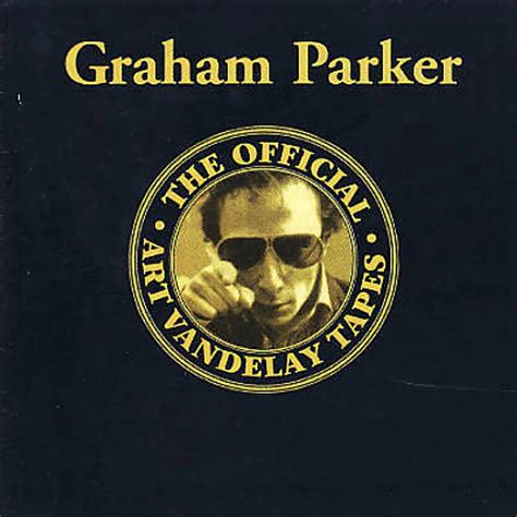 Graham Parker The Official Art Vandelay Tapes Cd 2003 Uk
