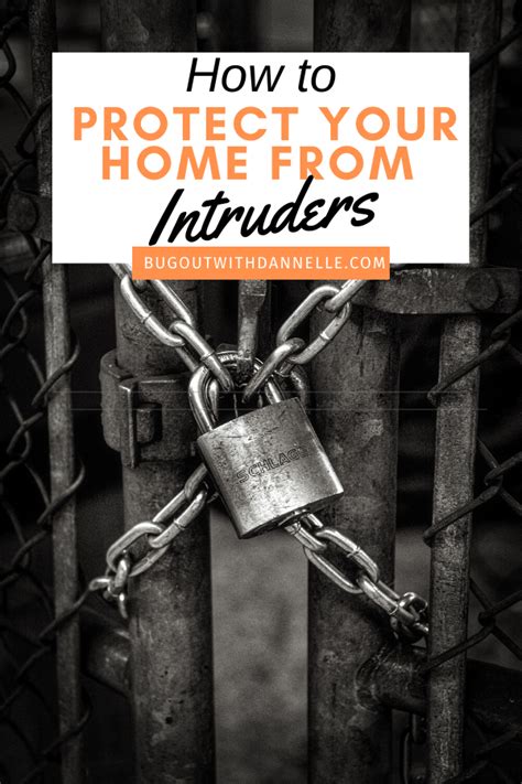 How To Protect Your Home From Intruders Bug Out With Dannelle