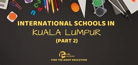 Offering our customers a high level of service; International Schools in Kuala Lumpur (Part 2 ...