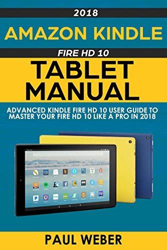 Amazon Kindle Fire Hd 10 Tablet Manual Advanced Kindle Fire Hd 10 User
