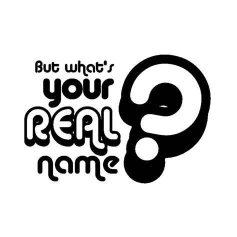 Whats Your Real Name By Thenameiscarbon On Deviantart