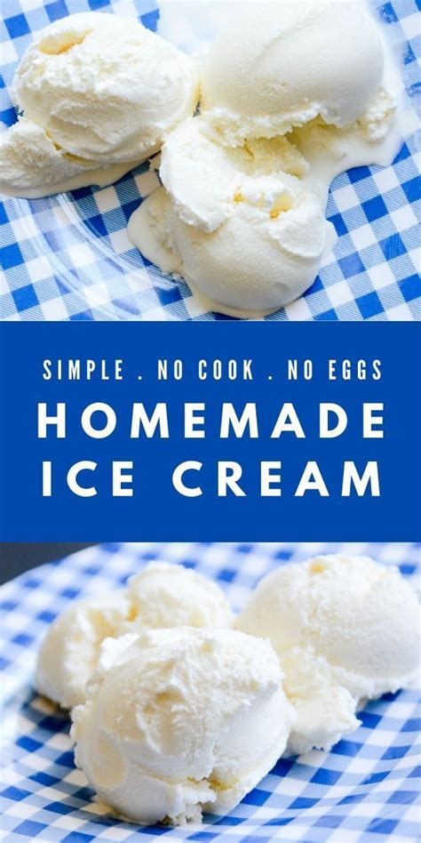 Simple Homemade Vanilla Ice Cream No Eggs No Cook Recipe Easy Homemade Ice Cream