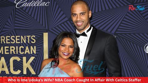 Who Is Ime Udokas Wife Nba Coach Caught In Affair With Celtics