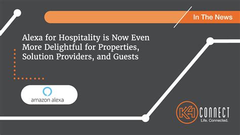Alexa For Hospitality Is Now Even More Delightful For Properties