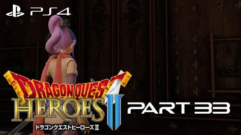 Japanese Dub Dragon Quest Heroes Ii Walkthrough Gameplay Part 33 The Man Who Didnt Stand Out