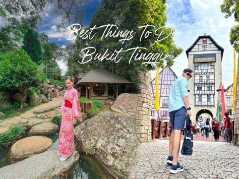 10 Best Things To Do In Bukit Tinggiberjaya Hills Colmar Tropicale