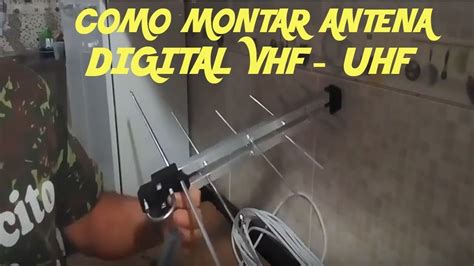 Como Montar Antena Digital Vhf Uhf Youtube