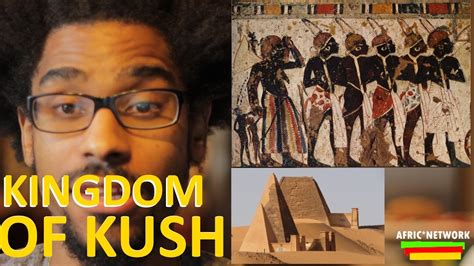 The Ancient Kingdom Of Kush Nubian Kingdom Egyptsudan Youtube
