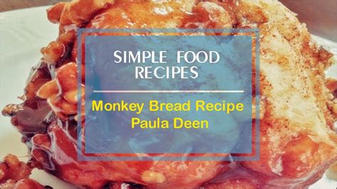 Monkey Bread Recipe Paula Deen Youtube