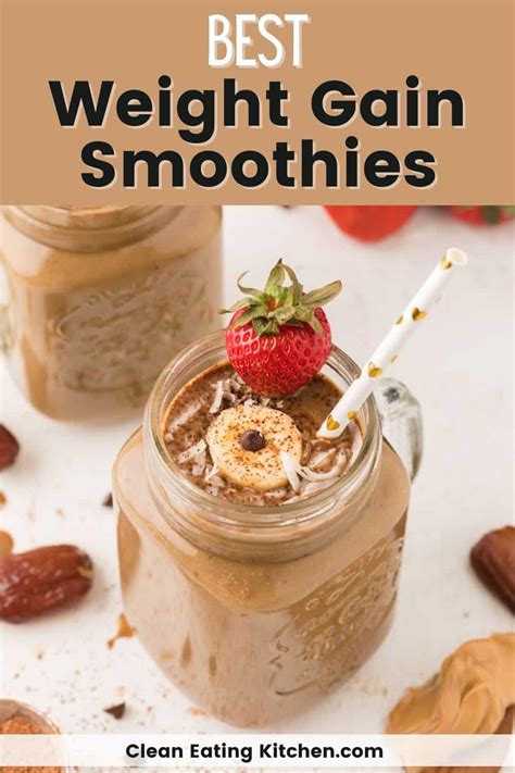 Weight Gain Smoothies Nutritious Tasty Clean Eating Kitchen