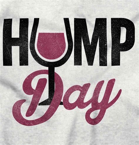 Cute Hump Day Wine Wednesday Weekend Funny Womens Mom T Ladies T