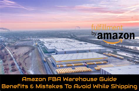 Amazon Fba Warehouses 2018 Benefitsmistakes To Avoid And Location