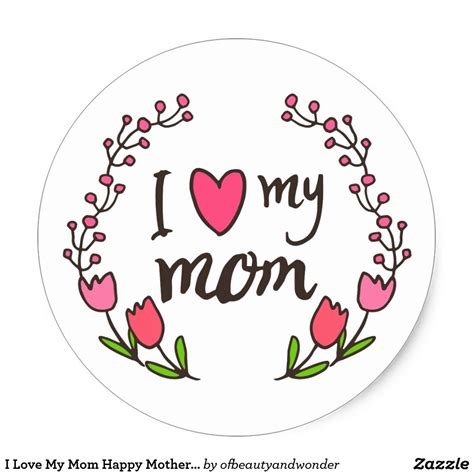 I Love My Mom Happy Mothers Day Sticker Seal I Love Mom