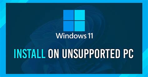 How To Install Windows 11 On Unsupported Pcs Working Method