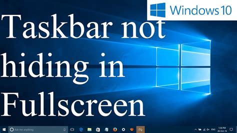 Taskbar Not Hiding In Fullscreen Mode In Windows 10 I Simple Fix Youtube