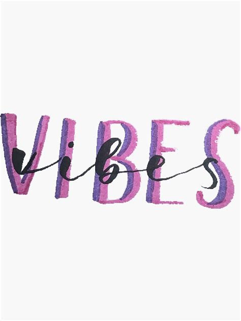 Vibes Calligraphy Quote Sticker By Frankiem4 Redbubble