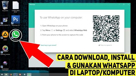 Cara Download Install Dan Gunakan Aplikasi Whatsapp Di Laptopkomputer