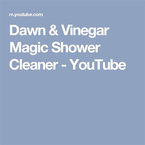 Dawn And Vinegar Magic Shower Cleaner Dawn Vinegar Shower Cleaner