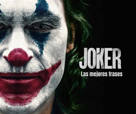 Las Mejores Frases De La Película Joker Todd Phillips 2019