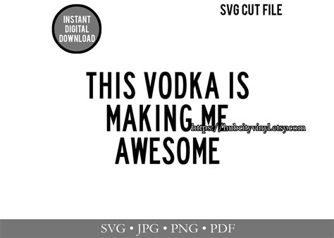 Svg Cut File Instant Download This Vodka Is Making Me Etsy
