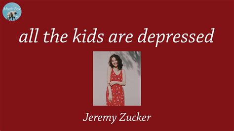 All The Kids Are Depressed Jeremy Zucker Lyric Video Youtube