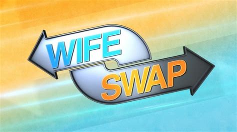 Stories The Wife Swap Producers Dont Want You To Hear