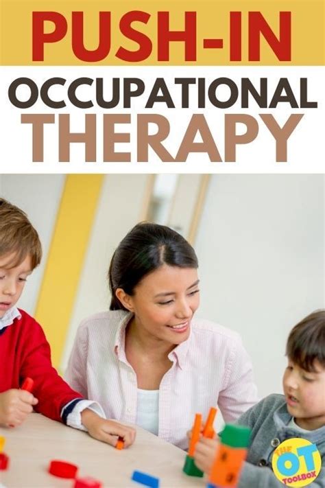 How To Do Push In Occupational Therapy The Ot Toolbox