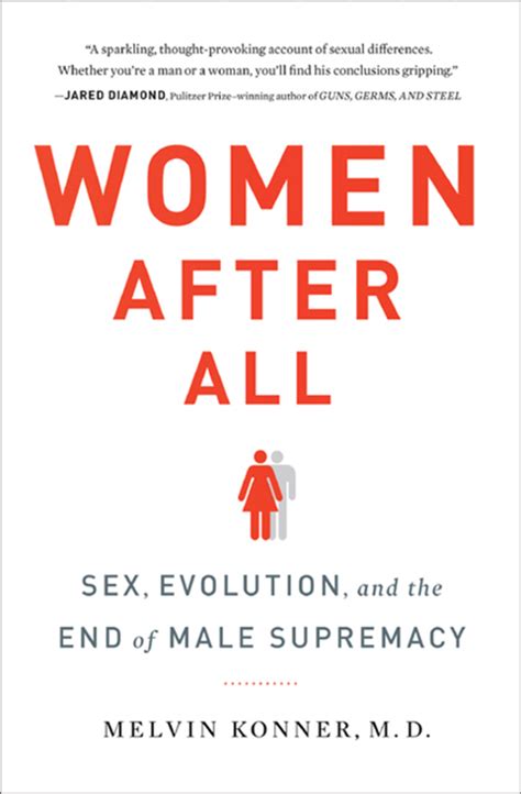 Read Women After All Sex Evolution And The End Of Male Supremacy By