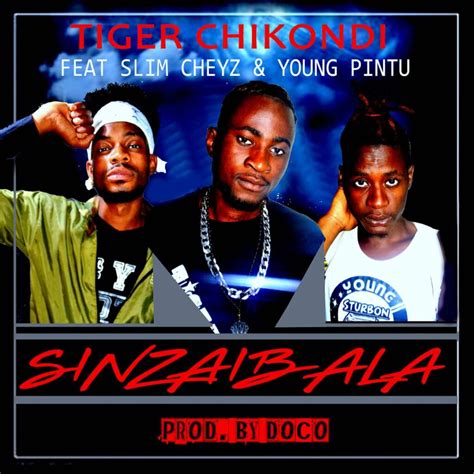 Tiger Chikondi Ft Hd Empire And Young Pintu Sinzaibala Zedwap Music
