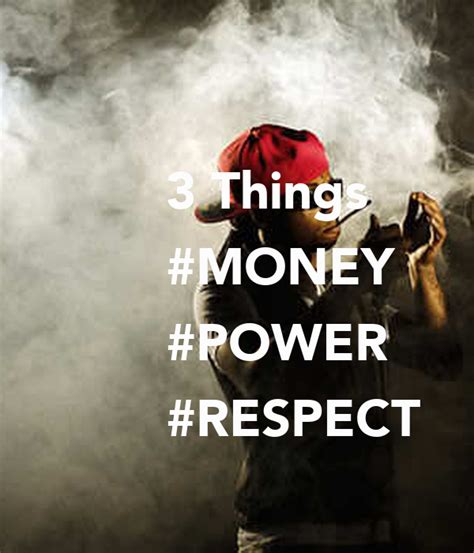 Money is power, and in that government which pays all the public officers of the states will all political power be substantially concentrated. Money Power Respect Quotes. QuotesGram