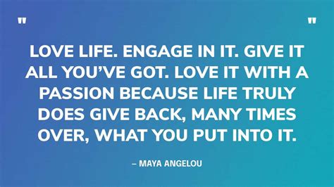 114 Best Maya Angelou Quotes About Life Love And Change
