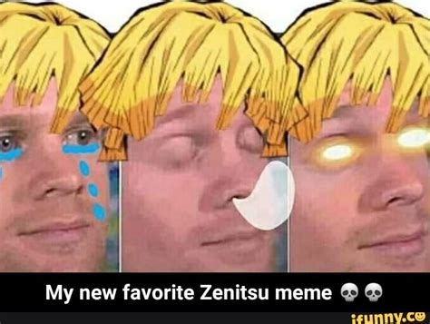 My New Favorite Zenitsu Meme And My New Favorite Zenitsu Meme 💀💀 Ifunny