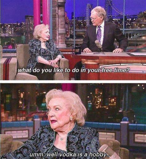Pin By Cindy Brown Cunningham On L A U G H S Betty White Betty White Quotes Funny Pictures