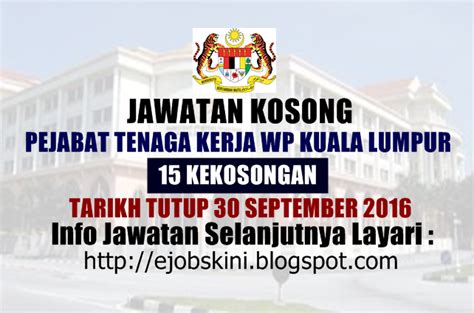 Memberikan kemudahan infrastruktur yang selesa dan berkualiti bagi tempat kerja, kediaman dan sekolah. Jawatan Kosong Pejabat Tenaga Kerja Wilayah Persekutuan ...