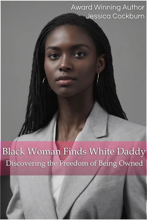 Black Woman Finds White Daddy Discovering The Freedom Of Being Owned Bondage And D S