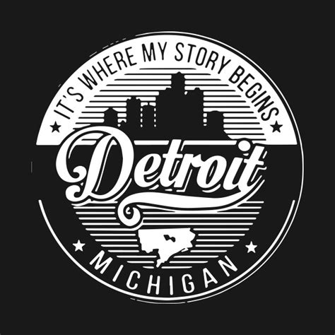 Its Where My Story Begins Detroit Michigan T Shirts Michigan T