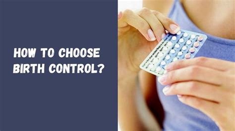 How To Choose Birth Control The Choice Of Your Birth Control Options