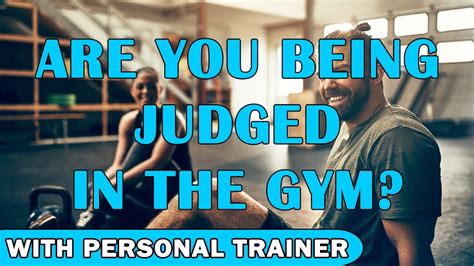 Are You Being Judged In The Gym With Personal Trainer Youtube