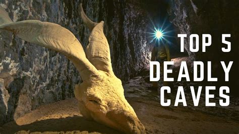 Deadly Caves In The World The Most Dangerous Caves In The World