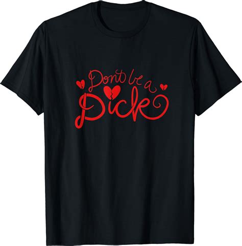 Dont Be A Dick Funny Valentines Day T Shirt Clothing Shoes And Jewelry