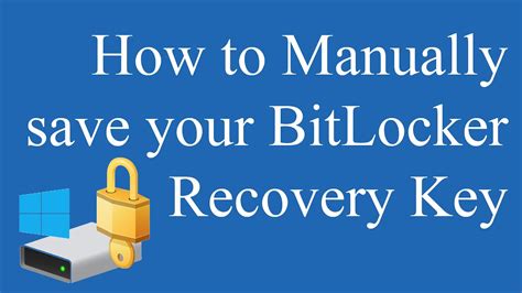 How To Manually Save Your Bitlocker Recovery Key Youtube