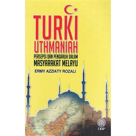 Wan Kamarul Ariffin Senarai Buku Kerajaan Turki Uthmaniyah Di Malaysia