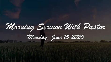 Morning Sermon With Pastor Monday June 15 2020 Bahasa Indonesia